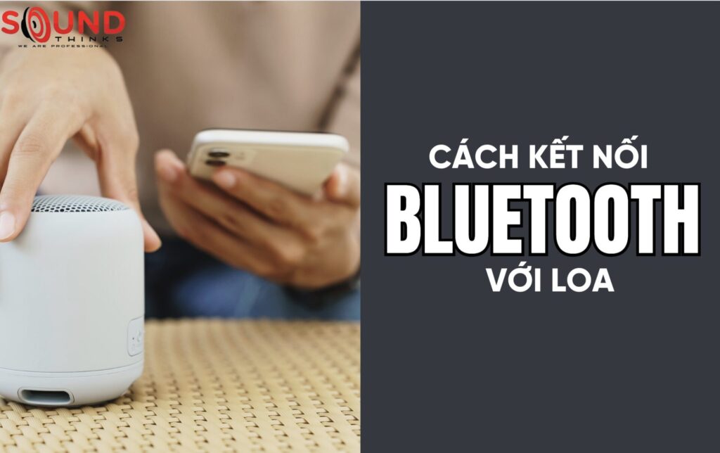 cách kết nối Bluetooth với loa