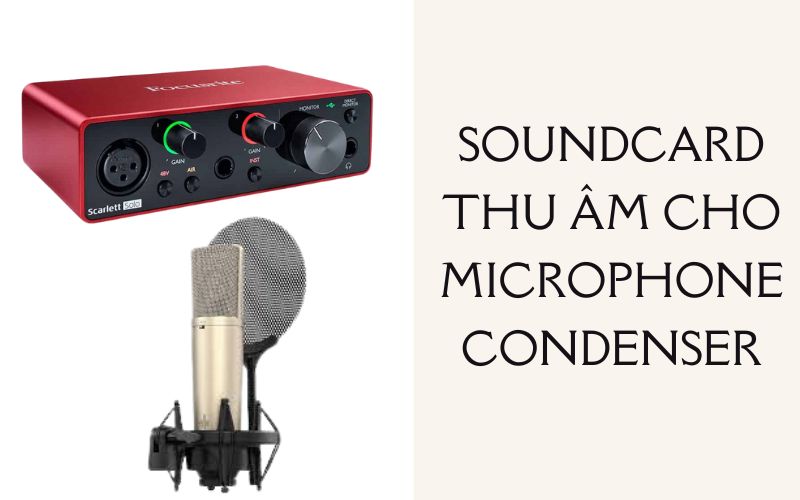 Soundcard thu âm cho Microphone Condenser