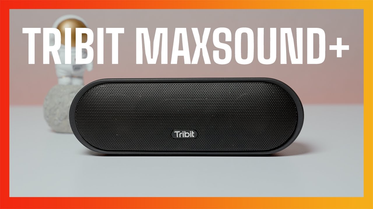 Tribit MaxSound Plus - Âm trầm mạnh mẽ - Thỏa mãn mọi giác quan