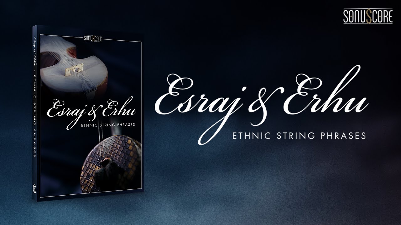 Sonuscore Esraj & Erhu - Ethnic String Phrases