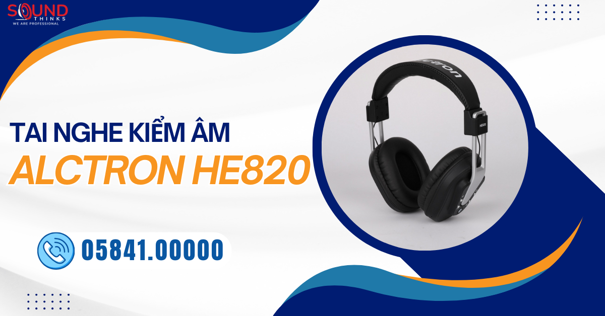 Tai Nghe Kiểm Âm Alctron HE820