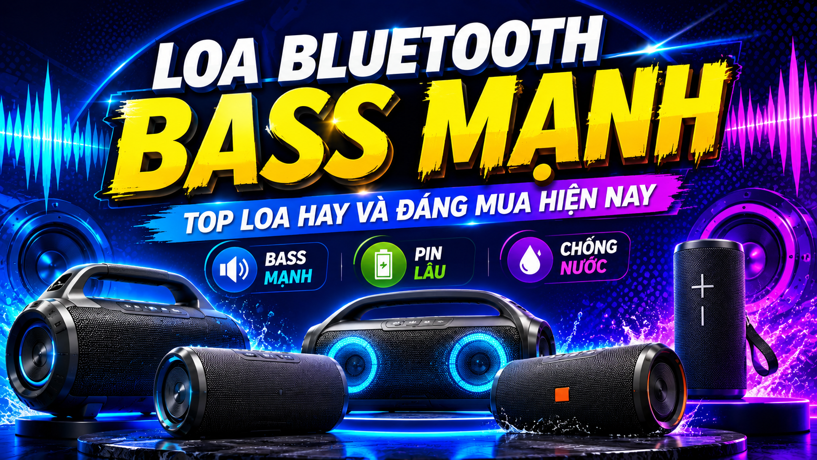 Loa Bluetooth Bass Mạnh: Top Loa Hay Và Đáng Mua Hiện Nay