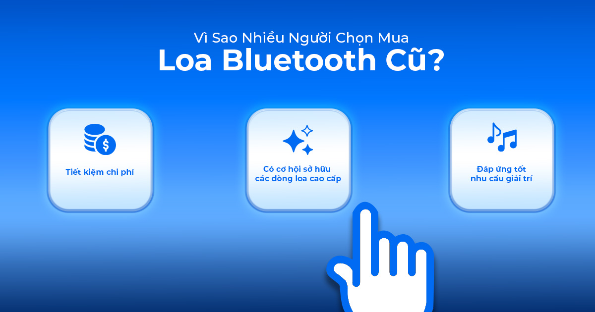 Loa Bluetooth Cũ Hay Loa Mới? So Sánh Chi Tiết Để Dễ Dàng Lựa Chọn
