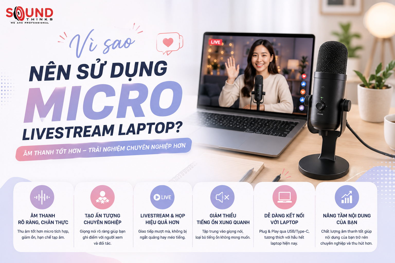 Vì sao nên sử dụng Micro Livestream Laptop