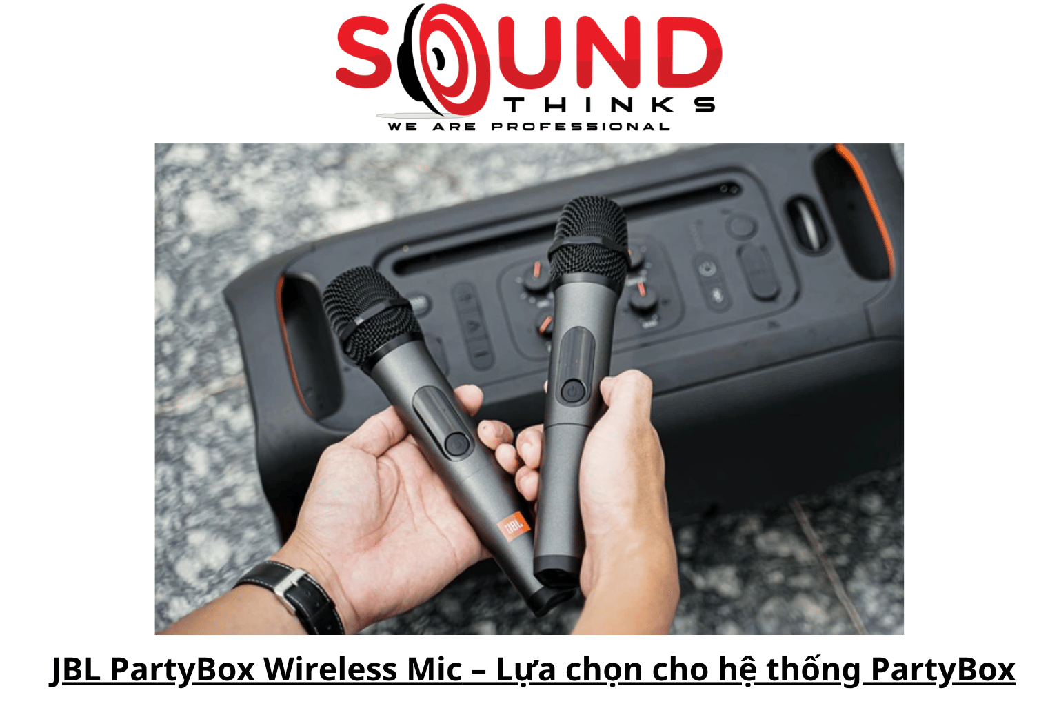 Jbl Partybox Wireless Mic – Lựa Chọn Cho Hệ Thống Partybox