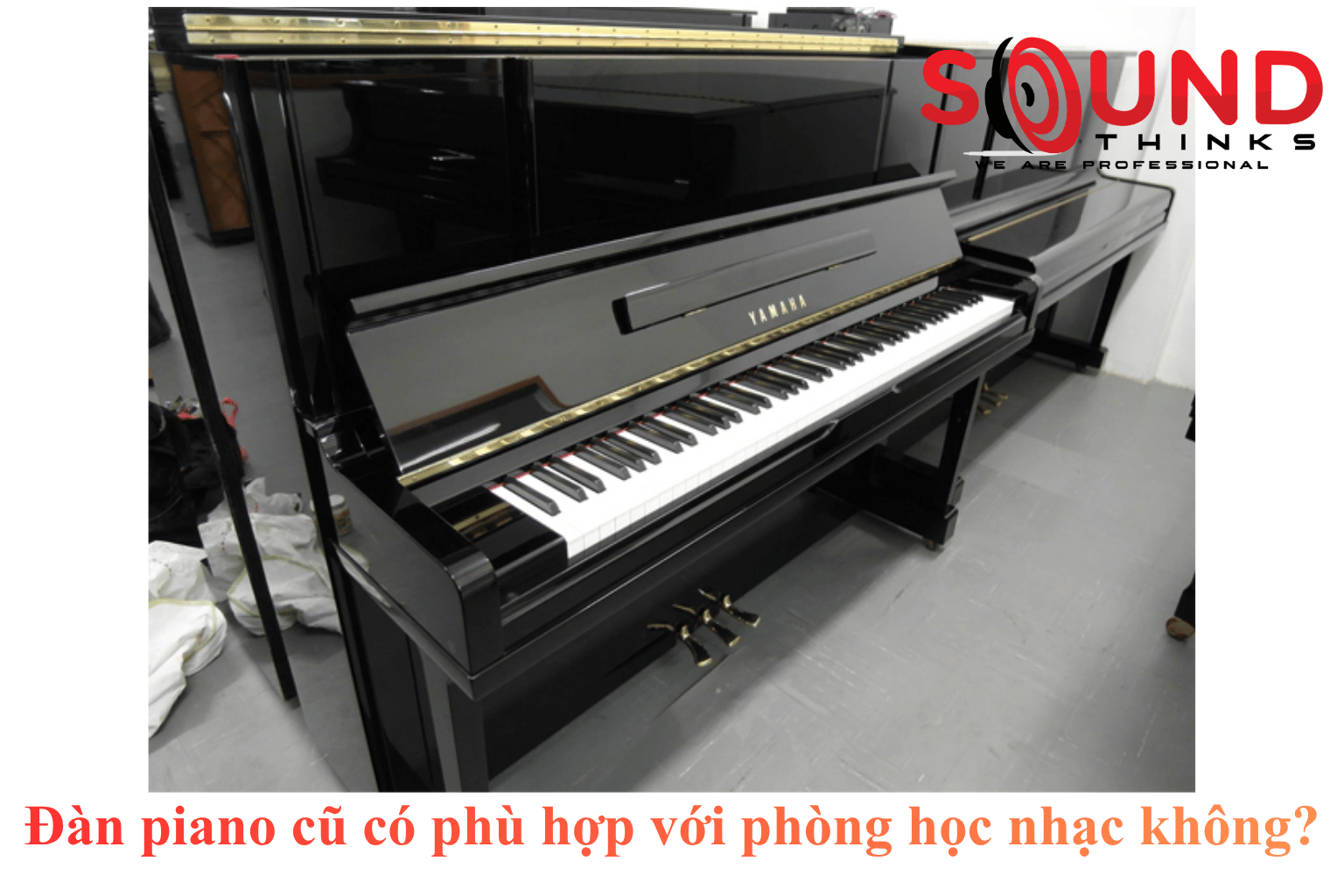 Đàn Piano Cũ Có Phù Hợp Với Phòng Học Nhạc Không