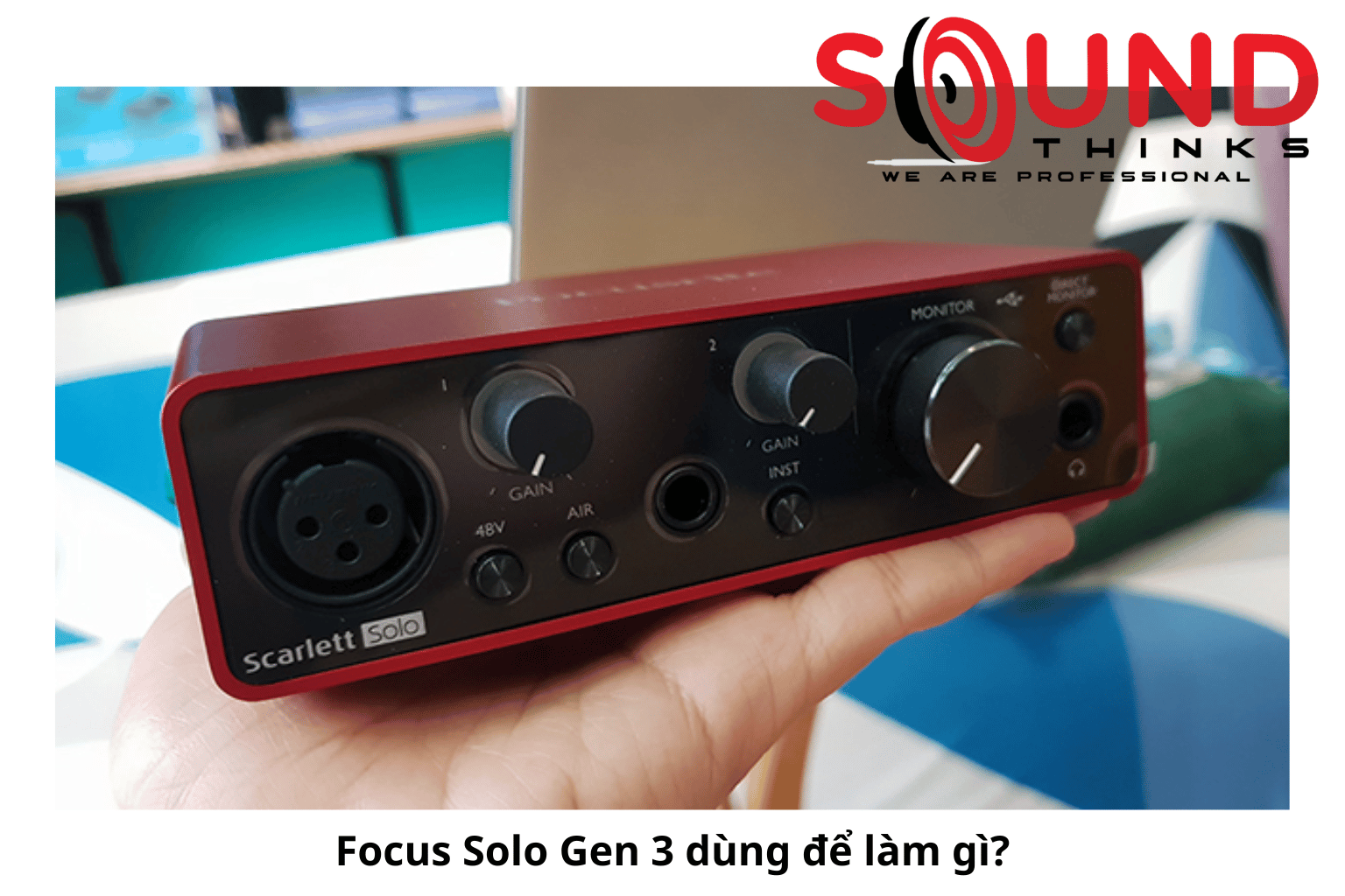Focus Solo Gen 3 Dùng để Làm Gì