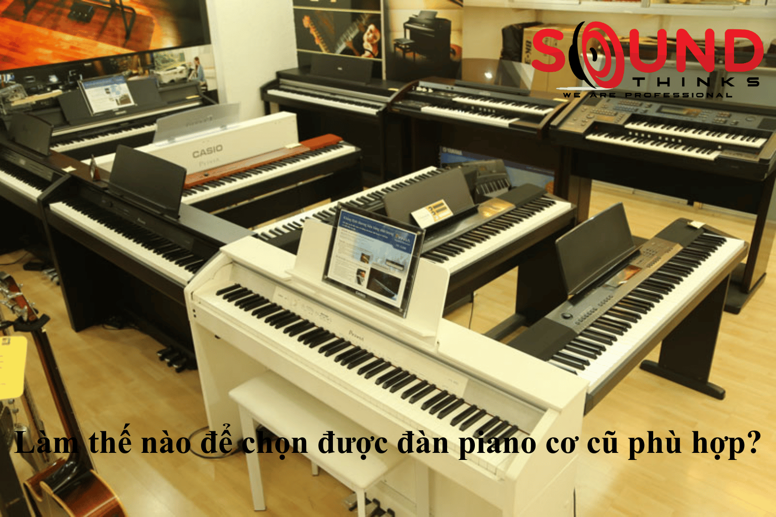 Làm Thế Nào để Chọn được đàn Piano Cơ Cũ Phù Hợp