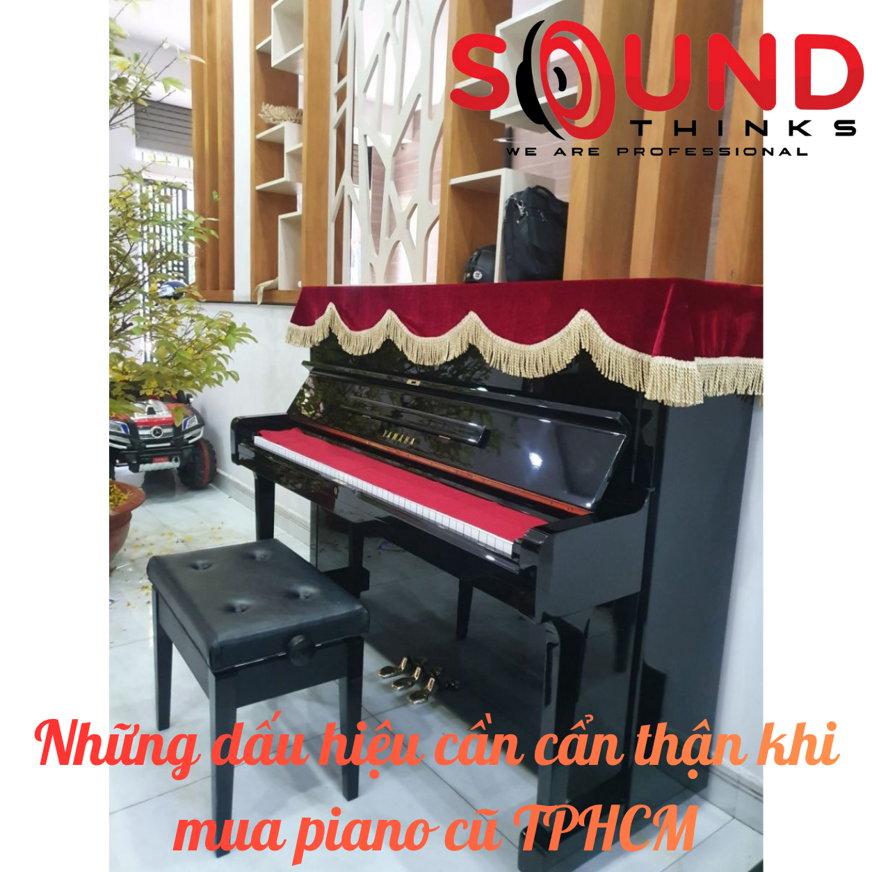 Những Dấu Hiệu Cần Cẩn Thận Khi Mua Piano Cũ Tphcm