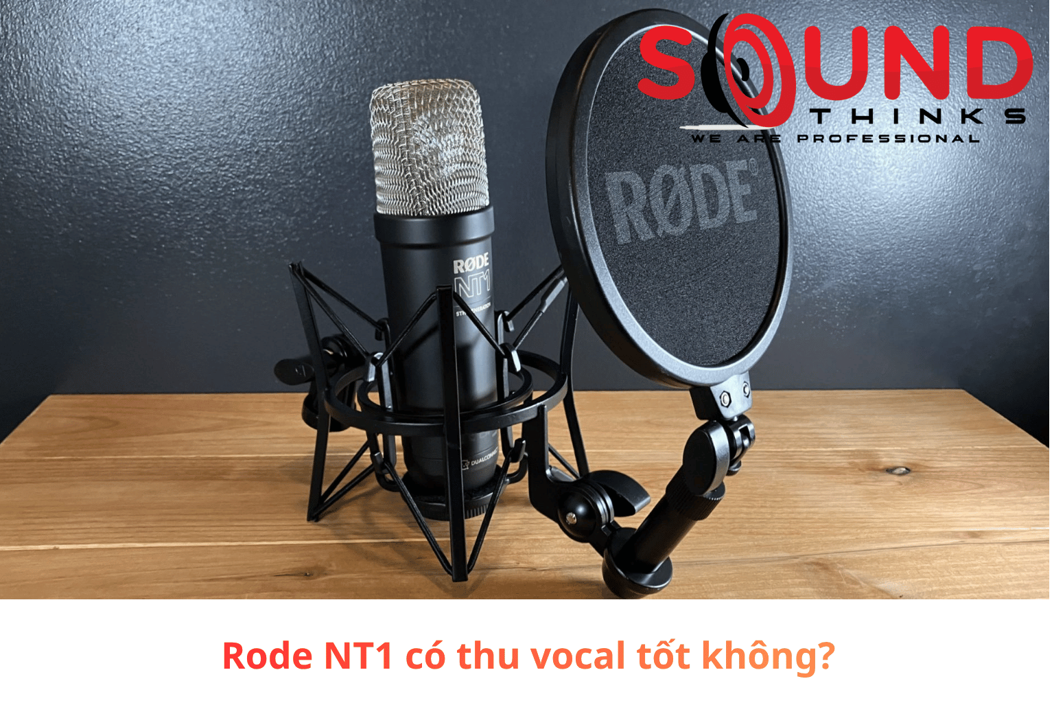 Rode Nt1 Có Thu Vocal Tốt Không