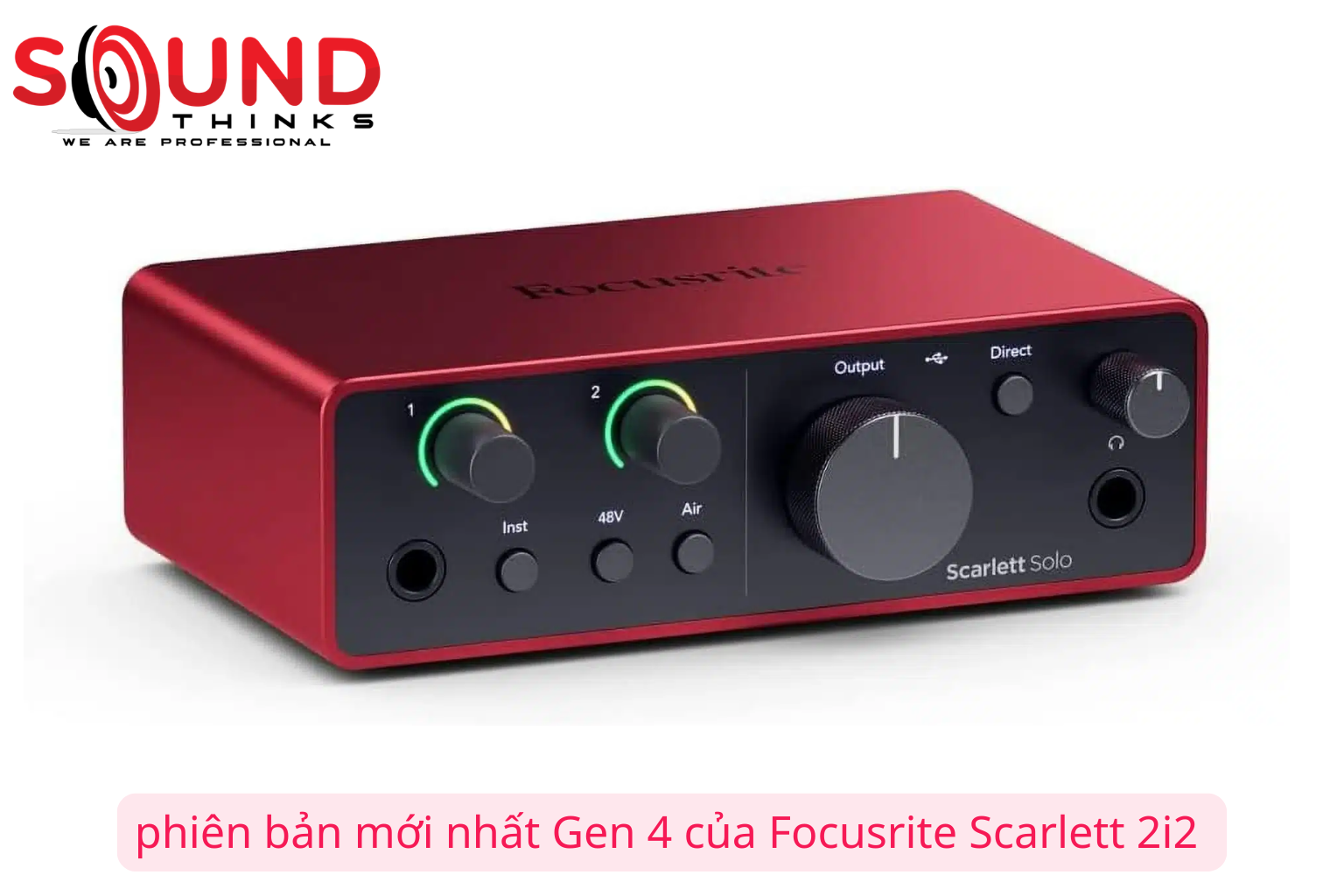 Phiên Bản Mới Nhất Gen 4 Của Focusrite Scarlett 2i2